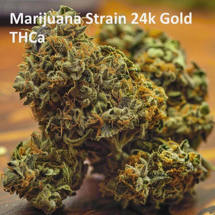 Marijuana Strain 24k Gold THCa 